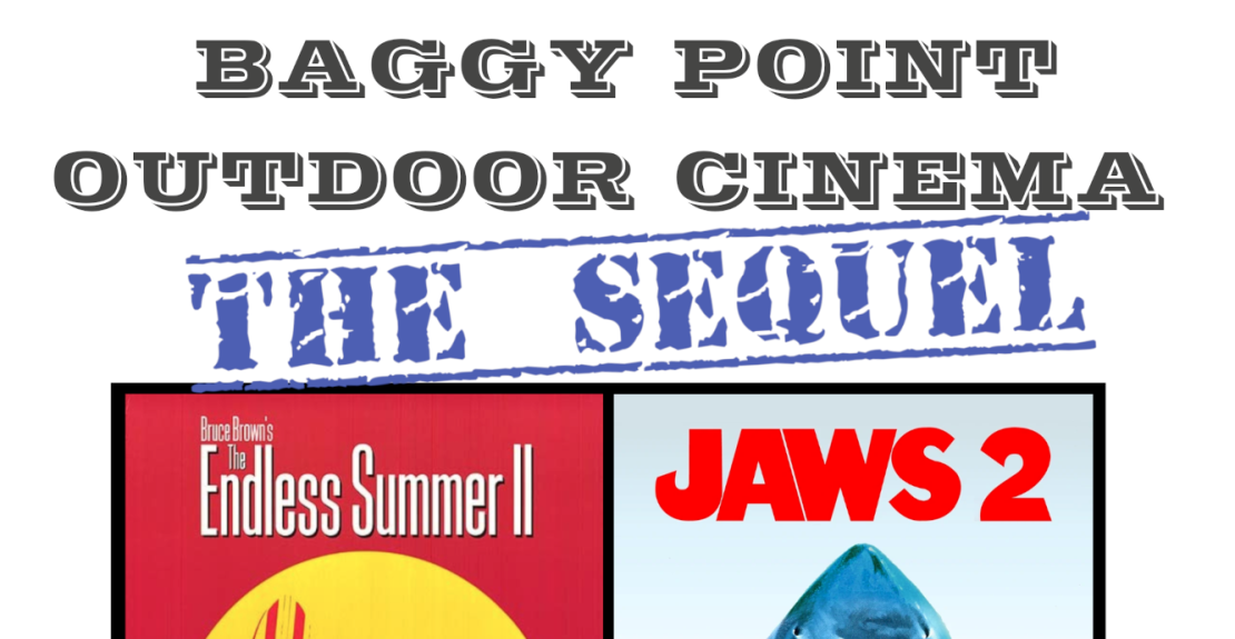 Baggy Point Outdoor Cinema The Sequel